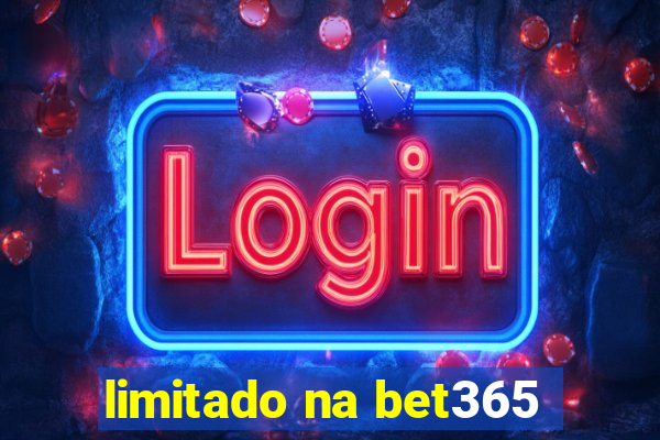 limitado na bet365